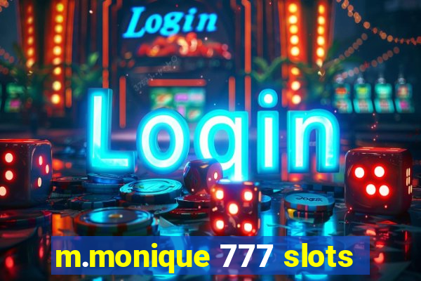 m.monique 777 slots